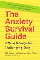 Ghidul de supraviețuire a anxietății: Cum să treci peste lucrurile dificile - The Anxiety Survival Guide: Getting Through the Challenging Stuff