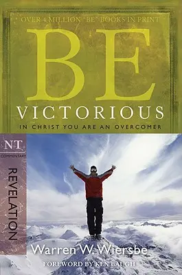 Fii victorios (Apocalipsa): În Hristos ești un biruitor - Be Victorious (Revelation): In Christ You Are an Overcomer