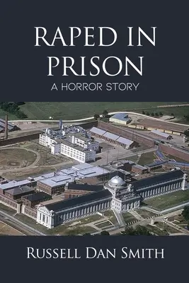 Violată în închisoare: O poveste de groază - Raped in Prison: A Horror Story