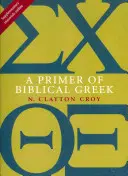 Un abecedar de greacă biblică - A Primer of Biblical Greek