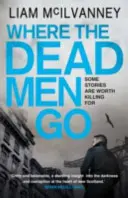Unde se duc morții - Where the Dead Men Go