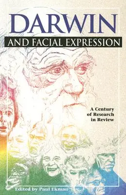 Darwin și expresia facială: Bilanțul unui secol de cercetare - Darwin and Facial Expression: A Century of Research in Review
