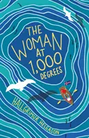 Femeia la 1.000 de grade - Woman at 1,000 Degrees