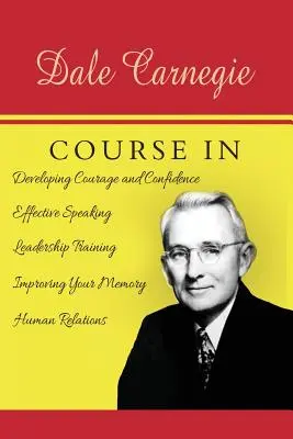 Cursul Dale Carnegie - The Dale Carnegie Course