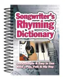 Songwriter's Rhyming Dictionary: Rapid, simplu și ușor de folosit; Rock, Pop, Folk și Hip Hop - Songwriter's Rhyming Dictionary: Quick, Simple & Easy to Use; Rock, Pop, Folk & Hip Hop
