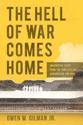 Hell of War Comes Home: Texte imaginare din conflictele din Afganistan și Irak - Hell of War Comes Home: Imaginative Texts from the Conflicts in Afghanistan and Iraq