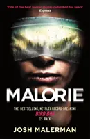 Malorie - Una dintre cele mai bune povești horror publicate în ultimii ani' (Express) - Malorie - One of the best horror stories published for years' (Express)