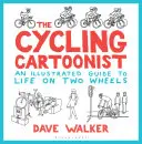 Caricaturistul pe bicicletă: Un ghid ilustrat al vieții pe două roți - The Cycling Cartoonist: An Illustrated Guide to Life on Two Wheels