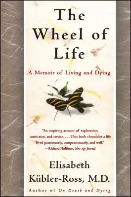Roata vieții: O memorie a vieții și a morții - The Wheel of Life: A Memoir of Living and Dying