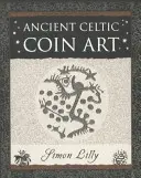 Arta celtică antică a monedei - Ancient Celtic Coin Art