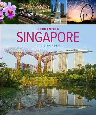 Încântătoare Singapore - Enchanting Singapore