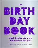 Birthday Book - Ce spune despre tine ziua în care te-ai născut - Birthday Book - What the day you were born says about you