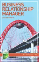 Business Relationship Manager: Cariere în managementul serviciilor IT - Business Relationship Manager: Careers in It Service Management