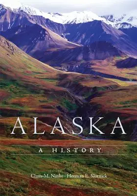 Alaska: O istorie - Alaska: A History