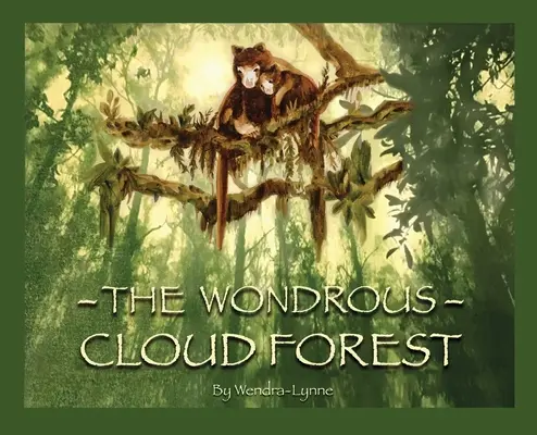 Minunata pădure de nori - The Wondrous Cloud Forest