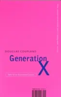 Generația X - Povești pentru o cultură accelerată - Generation X - Tales for an Accelerated Culture