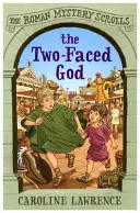 Manuscrisele romane misterioase: Dumnezeul cu două fețe - Cartea 4 - Roman Mystery Scrolls: The Two-faced God - Book 4