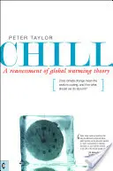 Chill: O reevaluare a teoriei încălzirii globale - Chill: A Reassessment of Global Warming Theory