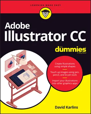 Adobe Illustrator CC pentru manechine - Adobe Illustrator CC for Dummies