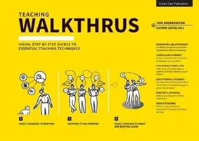 Walkthrus de predare: Ghiduri vizuale pas cu pas pentru tehnici esențiale de predare - Teaching Walkthrus: Visual Step-By-Step Guides to Essential Teaching Techniques