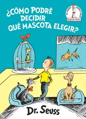 Cmo Podr Decidir Qu Mascota Elegir? (What Pet Should I Get? Spanish Edition)