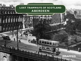 Tramvaie pierdute din Scoția: Aberdeen - Lost Tramways of Scotland: Aberdeen
