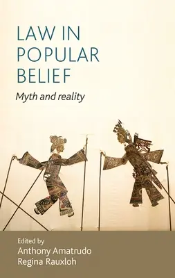 Dreptul în credința populară: Mit și realitate - Law in popular belief: Myth and reality