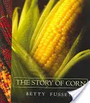 Povestea porumbului - The Story of Corn