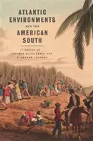 Mediile atlantice și sudul american - Atlantic Environments and the American South