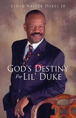 Destinul lui Dumnezeu pentru Lil' Duke - God's Destiny For Lil' Duke