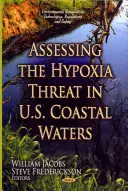 Evaluarea amenințării hipoxiei în apele de coastă ale SUA - Assessing the Hypoxia Threat in U.S. Coastal Waters