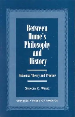 Între filosofia lui Hume și istorie: Teorie și practică istorică - Between Hume's Philosophy and History: Historical Theory and Practice