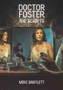 Doctor Foster: Scenariile - Doctor Foster: The Scripts