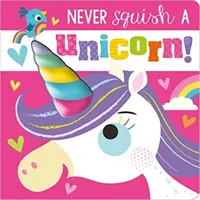 Nu strivi niciodată un unicorn! - Never Squish a Unicorn!