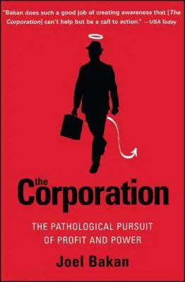 Corporația: Urmărirea patologică a profitului și a puterii - The Corporation: The Pathological Pursuit of Profit and Power