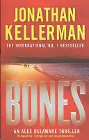 Bones (Seria Alex Delaware, Cartea 23) - Un thriller psihologic ingenios - Bones (Alex Delaware series, Book 23) - An ingenious psychological thriller