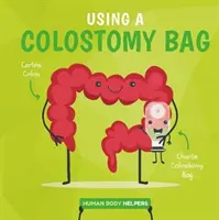 Utilizarea unei pungi de colostomie - Using a Colostomy Bag