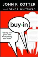 Buy-In: Salvarea ideii tale bune de la a fi doborâtă - Buy-In: Saving Your Good Idea from Getting Shot Down