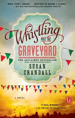 Fluierând pe lângă cimitir - Whistling Past the Graveyard