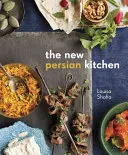 Noua bucătărie persană - The New Persian Kitchen