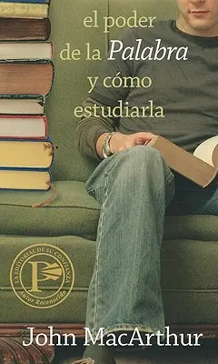 El Poder de la Palabra Y Como Estudiarla = Cum să studiem Biblia - El Poder de la Palabra Y Como Estudiarla = How to Study the Bible