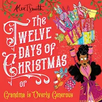 Douăsprezece zile de Crăciun - Bunica este prea generoasă - Twelve Days of Christmas - Grandma is Overly Generous