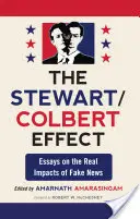 Efectul Stewart/Colbert: Eseuri despre impactul real al știrilor false - Stewart/Colbert Effect: Essays on the Real Impacts of Fake News