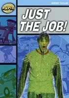 Citire rapidă: Just the Job (Etapa 2, Nivelul 2A) - Rapid Reading: Just the Job (Stage 2, Level 2A)