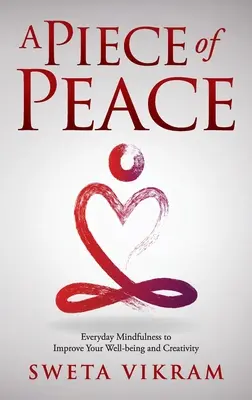O bucată de pace: Mindfulness de zi cu zi pe care o poți folosi - A Piece of Peace: Everyday Mindfulness You Can Use