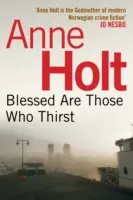 Binecuvântați sunt cei care însetează (Holt Anne (Autor)) - Blessed Are Those Who Thirst (Holt Anne (Author))