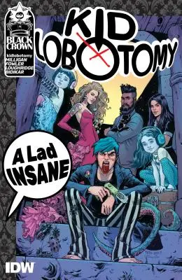 Kid Lobotomy, Vol. 1: Un băiat nebun - Kid Lobotomy, Vol. 1: A Lad Insane