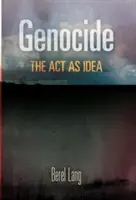 Genocidul: Actul ca idee - Genocide: The Act as Idea