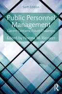 Managementul personalului public: Preocupări actuale, provocări viitoare - Public Personnel Management: Current Concerns, Future Challenges
