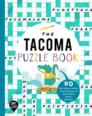 The Tacoma Puzzle Book: 90 Word Searches, Jumbles, Crossword Puzzles, and More Totul despre Tacoma, Washington! - The Tacoma Puzzle Book: 90 Word Searches, Jumbles, Crossword Puzzles, and More All about Tacoma, Washington!